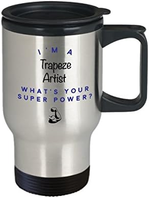 Trapeze Artist Travel šalica, ja sam umjetnik trapeza Što je super moć? Smiješne krigle za kavu u karijeri, poklon ideja za muškarce